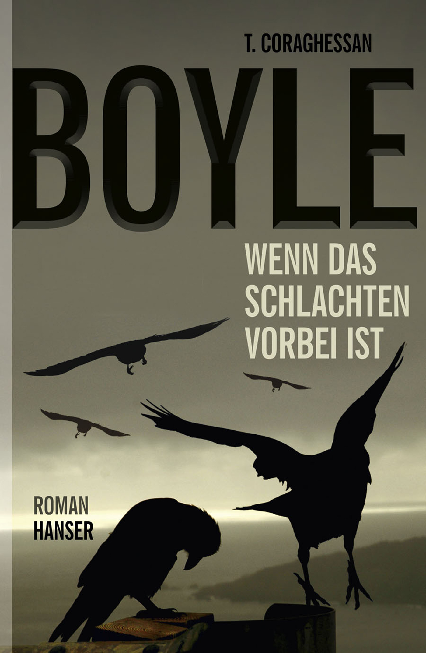 T.C. Boyle – Wenn das Schlachten vorbei ist